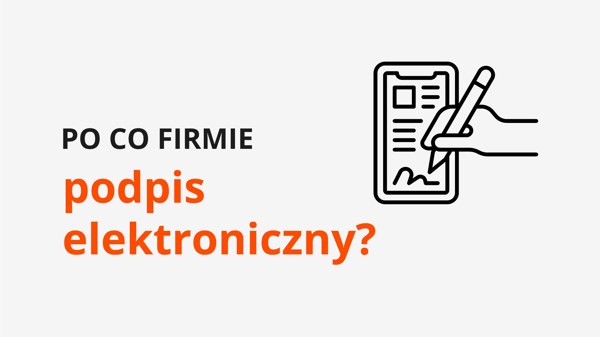 Po co firmie podpis elektroniczny?
